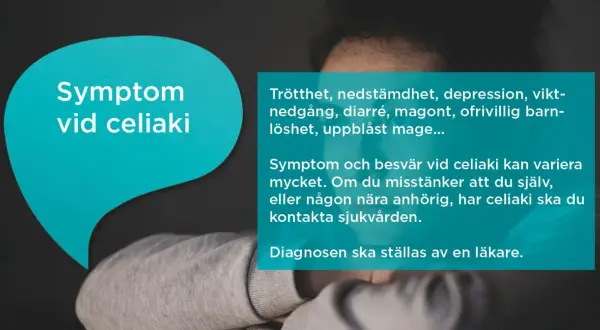 Text om symtom vid celiaki. Många i Sverige kan ha celiaki utan att veta om det. Trötthet, nedstämdhet och magproblem är vanliga.